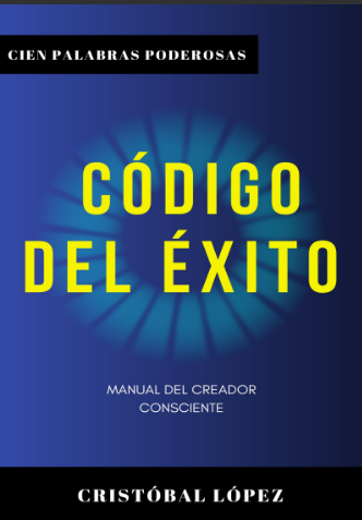 Código del Éxito: 100 Palabras Poderosas para Desarrollar una Mentalidad Ganadora